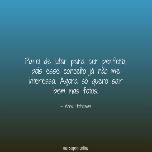 Parei de lutar para ser perfeita