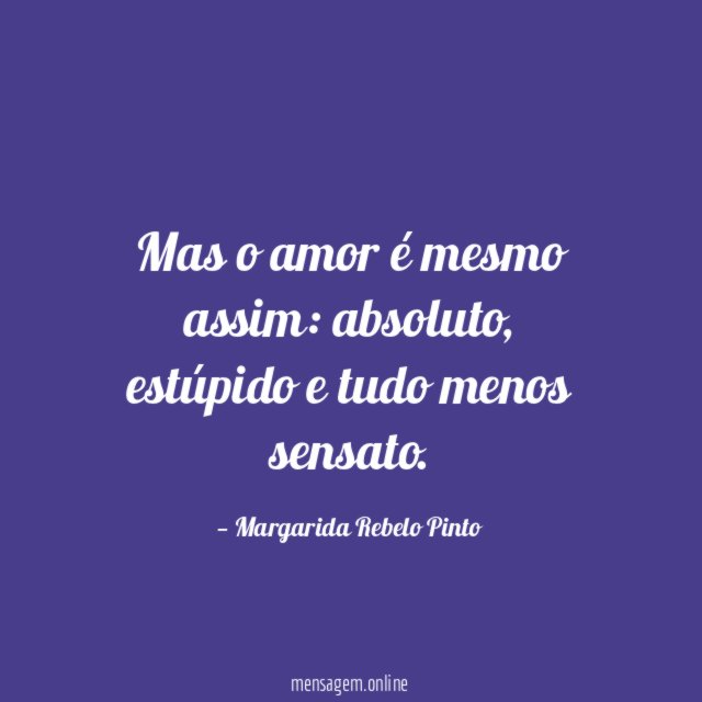 Mas o amor é mesmo assim
