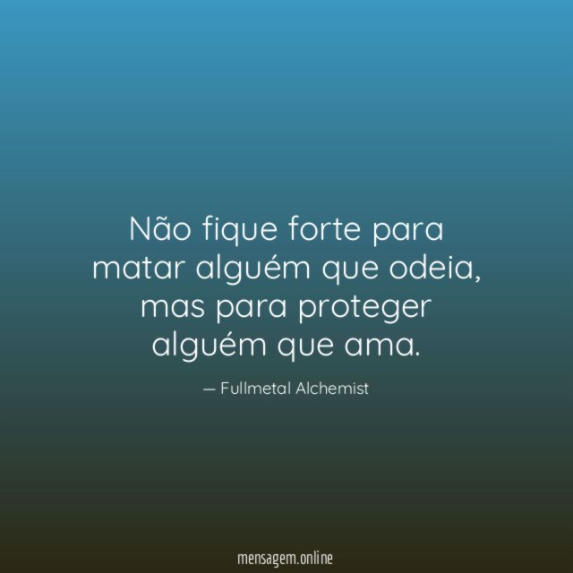 Não fique forte para matar alguém que odeia