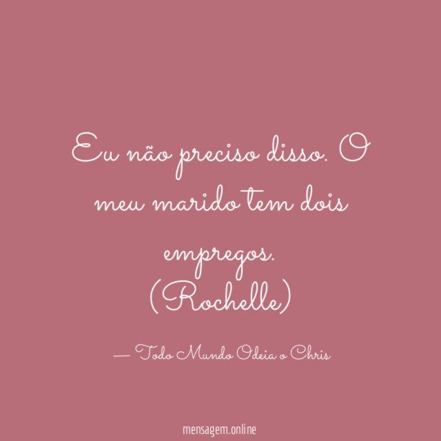 Eu não preciso disso