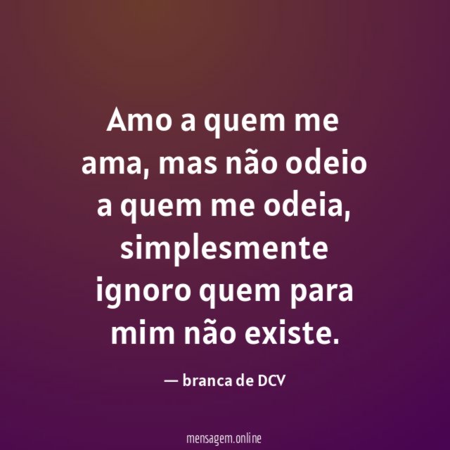 Amo a quem me ama