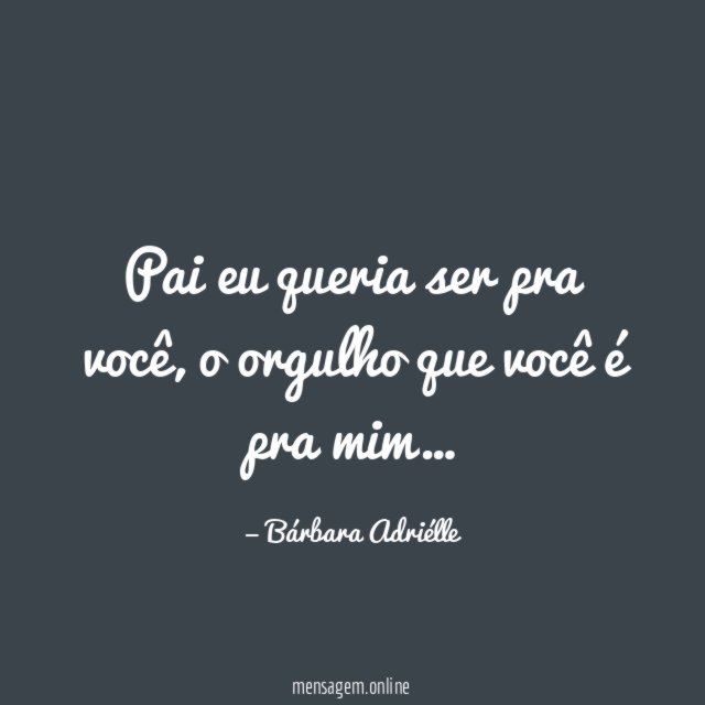 Pai eu queria ser pra você