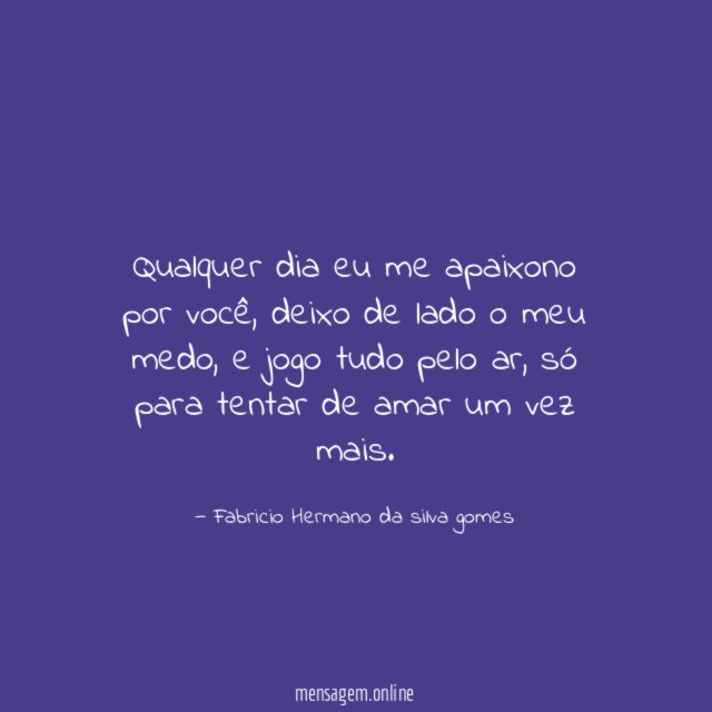 Qualquer dia eu me apaixono por você