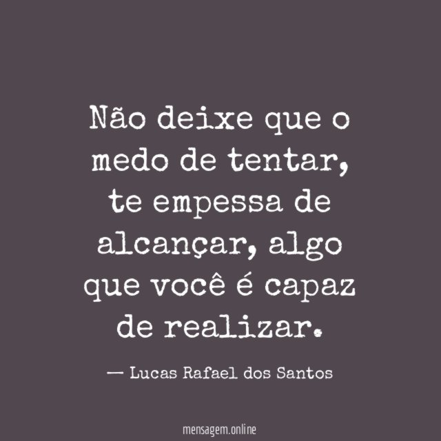 Não deixe que o medo de tentar