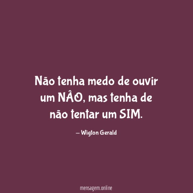 Não tenha medo de ouvir um NÂO