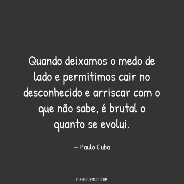 Quando deixamos o medo de lado e permitimos