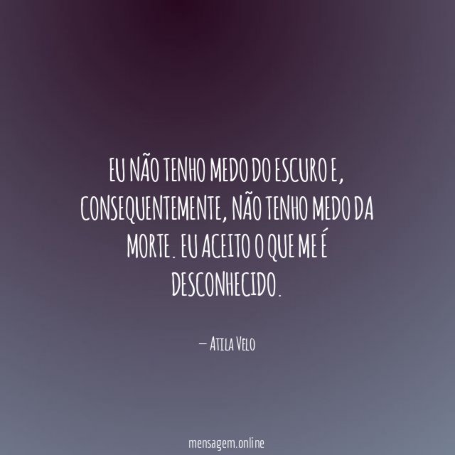 Eu não tenho medo do escuro