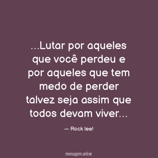 Lutar por aqueles que você perdeu e por aqueles