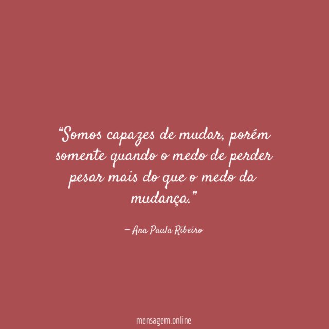 Somos capazes de mudar