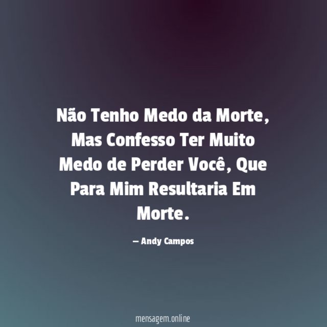 Não Tenho Medo da Morte