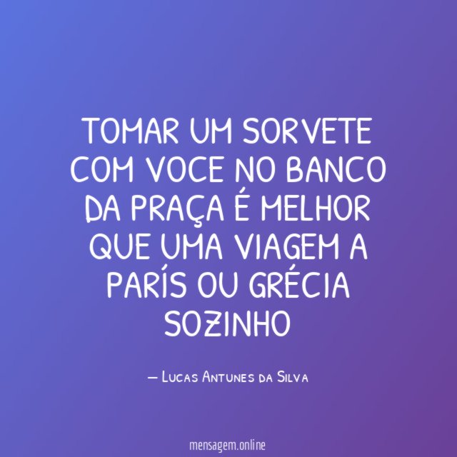 Tomar um sorvete com voce no banco da