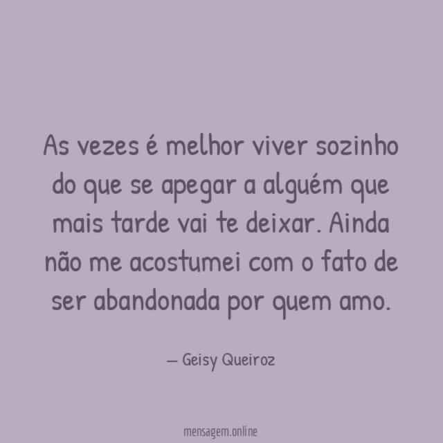 As vezes é melhor viver sozinho do que