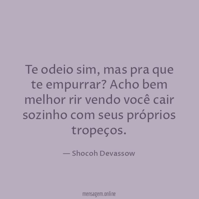 Te odeio sim