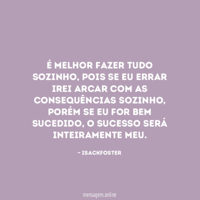 É melhor fazer tudo sozinho