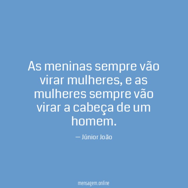 As meninas sempre vão virar mulheres