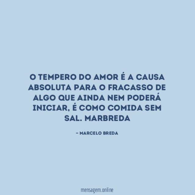 O tempero do amor é a causa absoluta