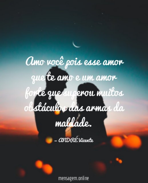 Amo você pois esse amor que te amo