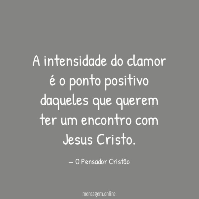 A intensidade do clamor é o ponto positivo