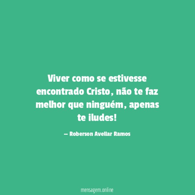 Viver como se estivesse encontrado Cristo
