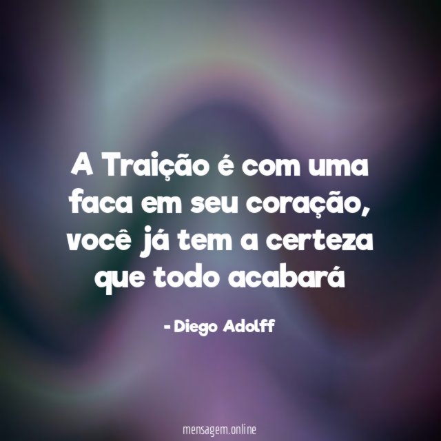 A Traição é com uma faca em seu coração