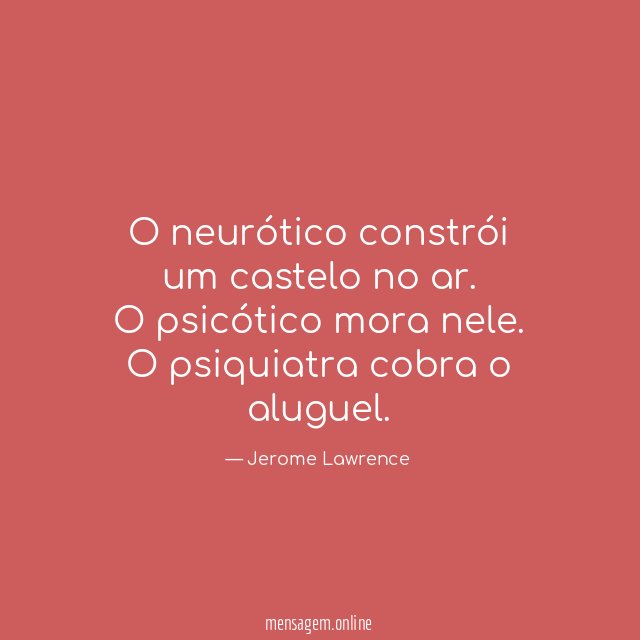 O neurótico constrói um castelo no ar