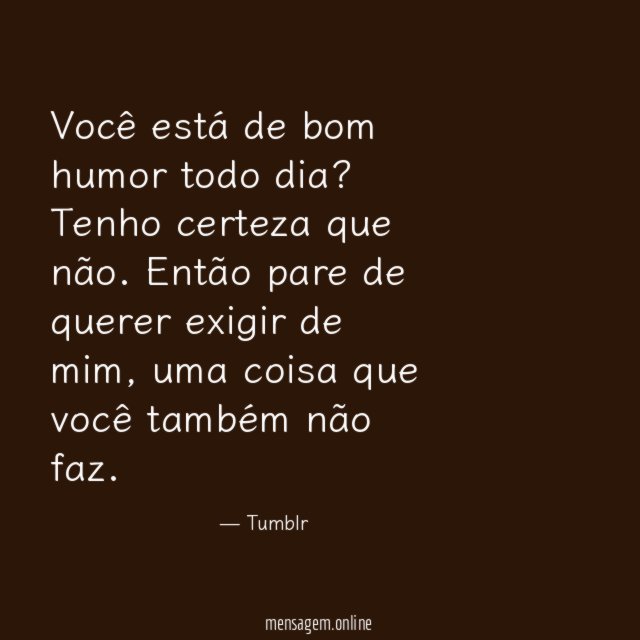 Você está de bom humor todo dia