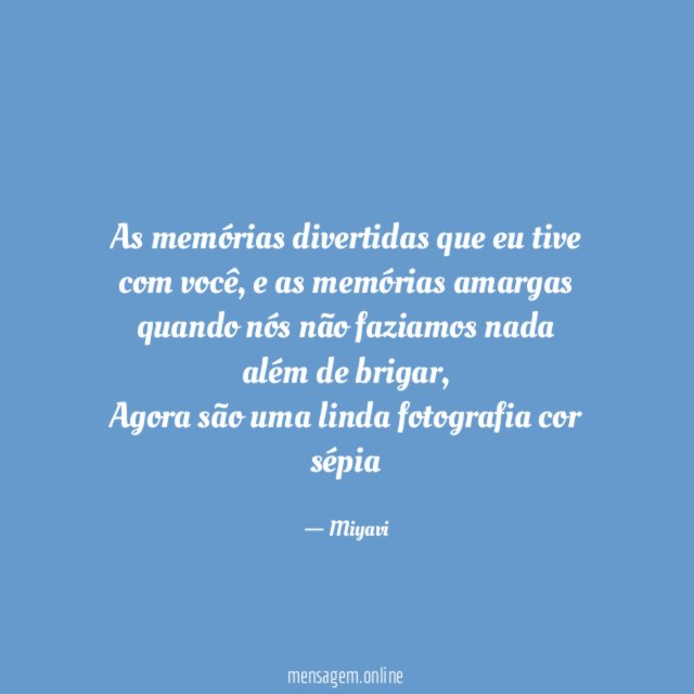 As memórias divertidas que eu tive com você