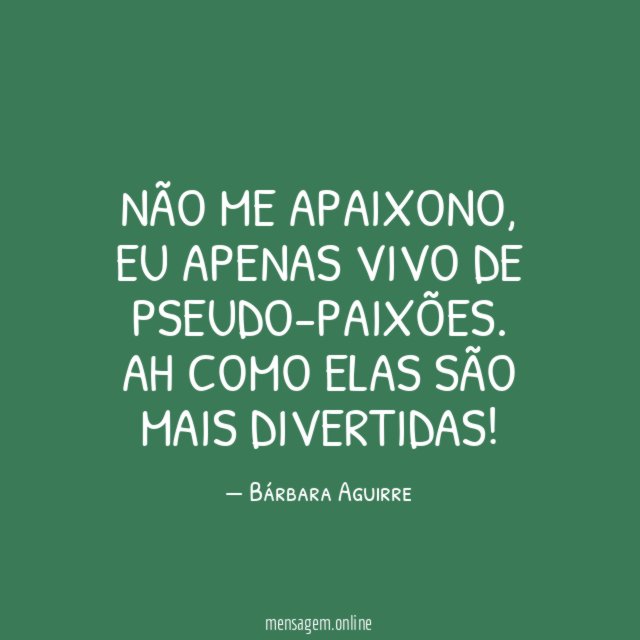 Não me apaixono