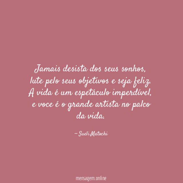 Jamais desista dos seus sonhos