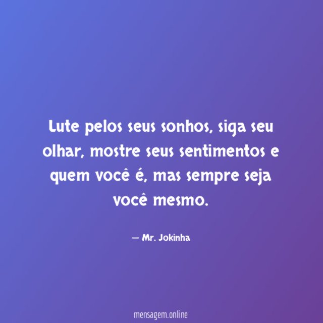 Lute pelos seus sonhos