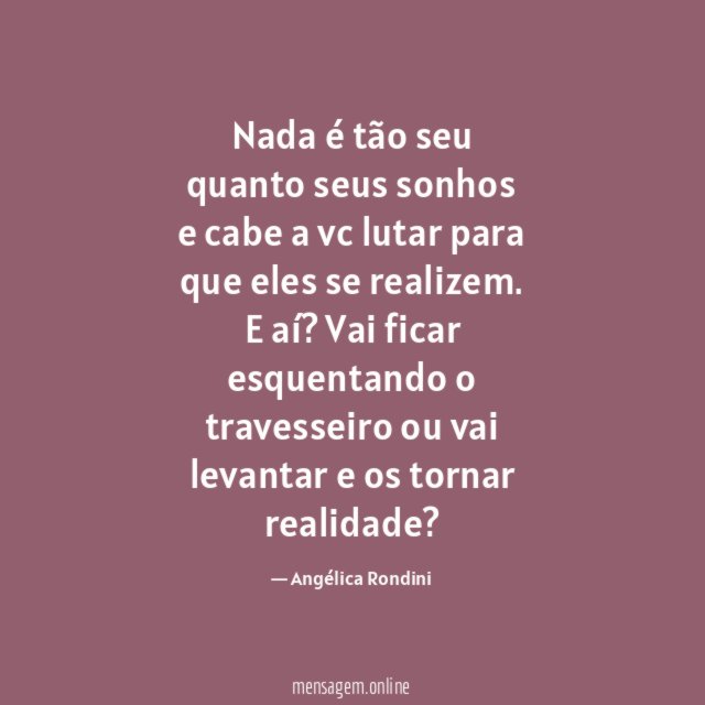 Nada é tão seu quanto seus sonhos