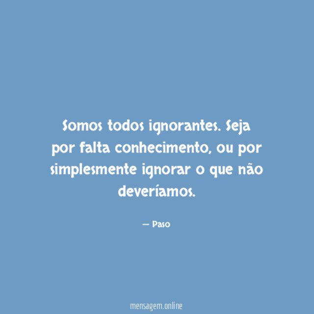 Somos todos ignorantes