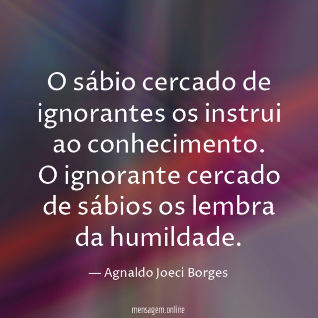 O sábio cercado de ignorantes os instrui ao conhecimento