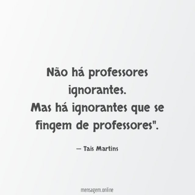 Não há professores ignorantes