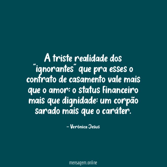 A triste realidade dos "ignorantes" que pra esses