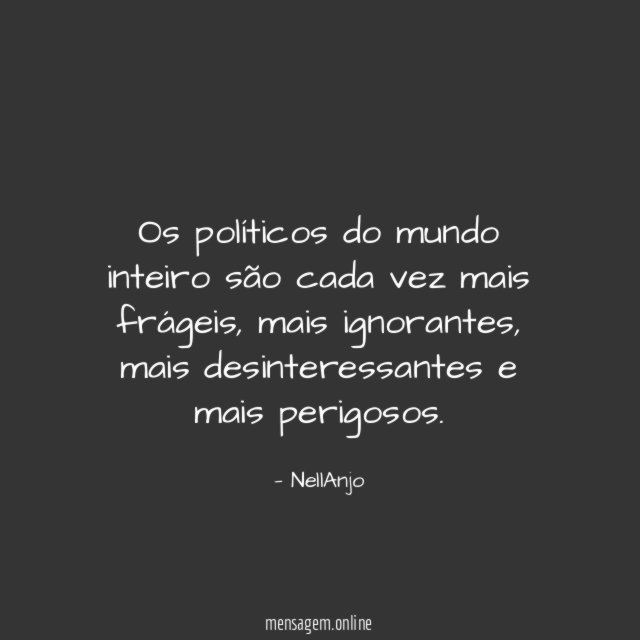 Os políticos do mundo inteiro são cada vez