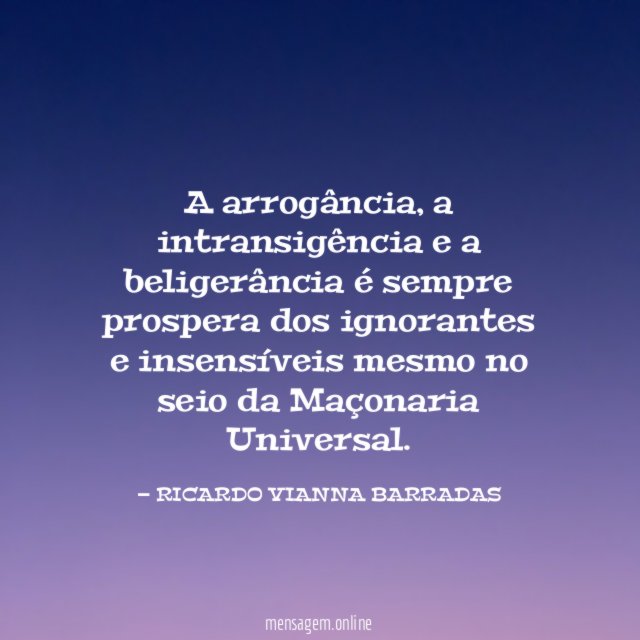 A arrogância