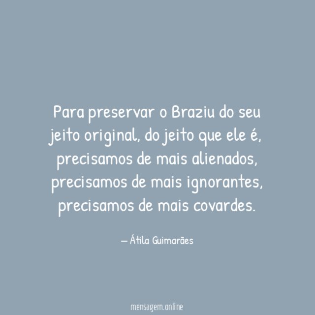 Para preservar o Braziu do seu jeito original