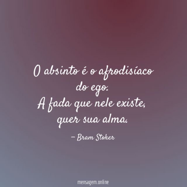 O absinto é o afrodisíaco do ego