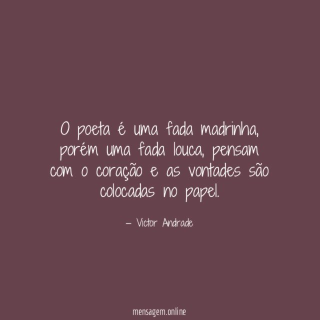 O poeta é uma fada madrinha