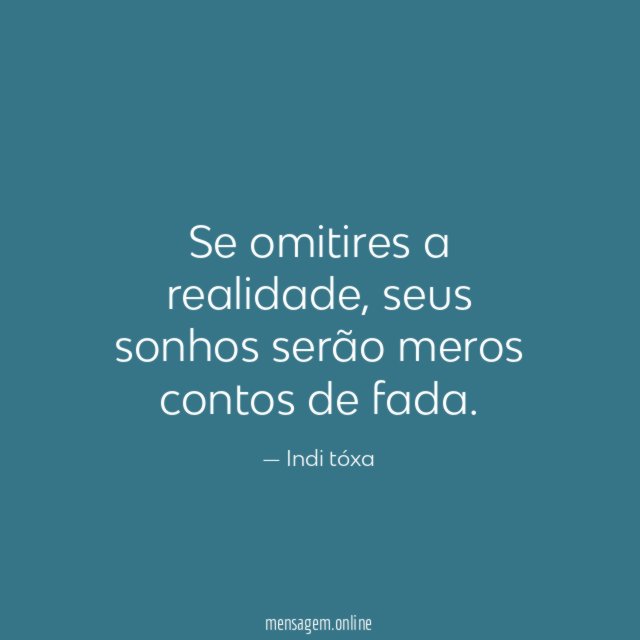 Se omitires a realidade