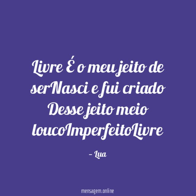 Livre É o meu jeito de serNasci