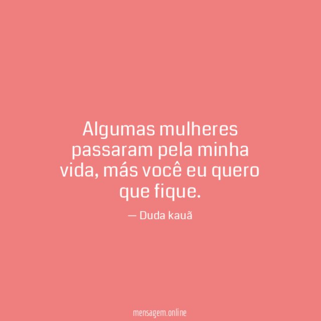 Algumas mulheres passaram pela minha vida