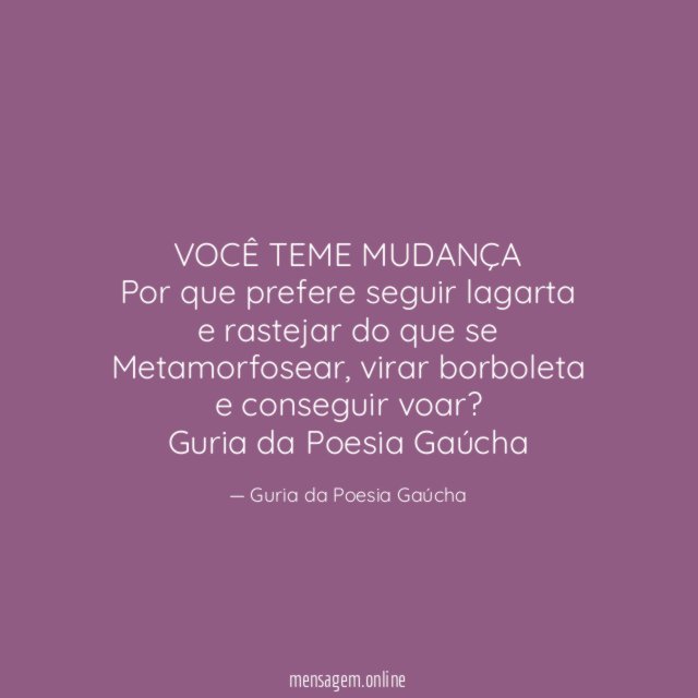 VOCÊ TEME MUDANÇA