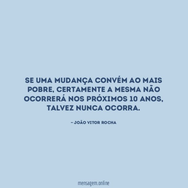 Se uma mudança convém ao mais pobre