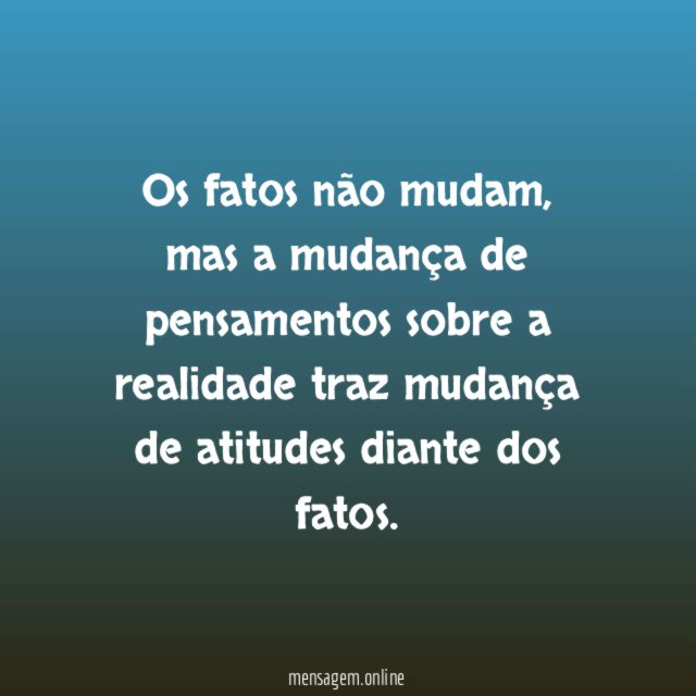 Os fatos não mudam