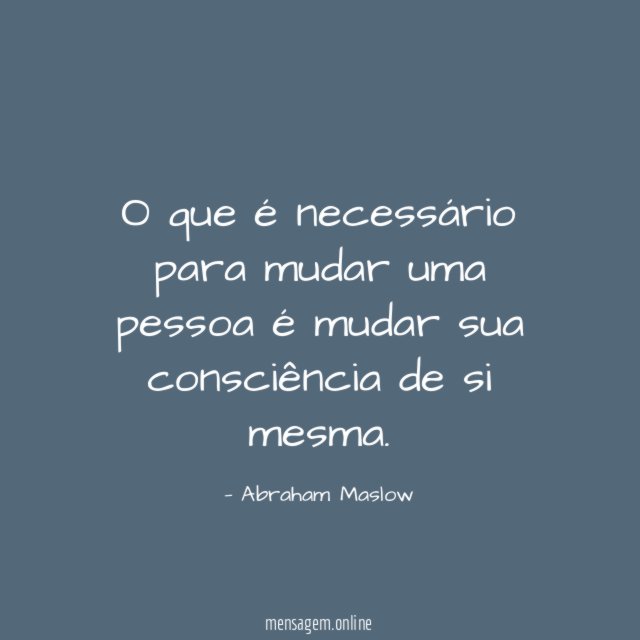 O que é necessário para mudar uma pessoa