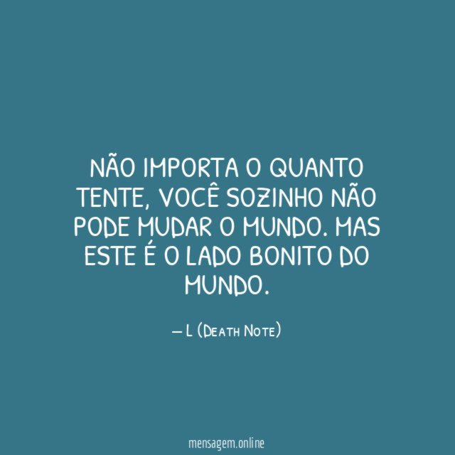 Não importa o quanto tente