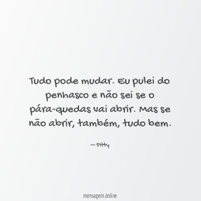 Tudo pode mudar