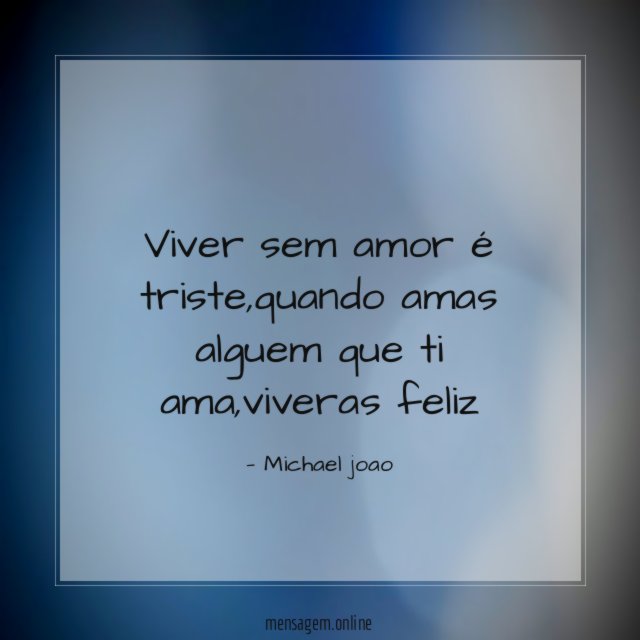 Viver sem amor é triste